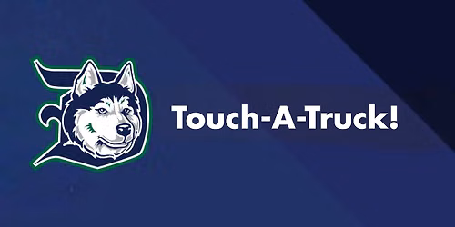 Huskies Touch-A-Truck Night!