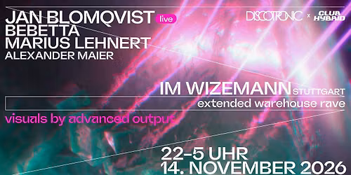 Discotronic x Club Hybrid: Jan Blomqvist, Bebetta, Marius Lehnert, Alexander Maier