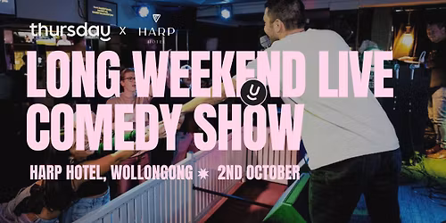 Thursday | Harp Hotel (All ages) | Wollongong