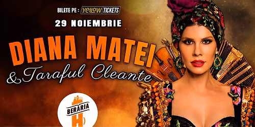 Diana Matei & Taraful Cleante live la Ber\u0103ria H pe 29 noiembrie