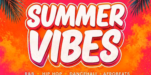 SUMMER VIBES \u2013 BIRMINGHAM\u2019S HOTTEST SUMMER PARTY