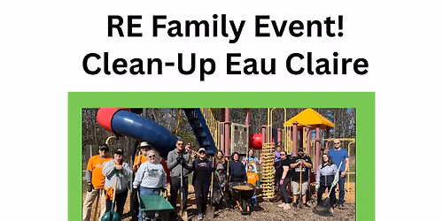 RE Family Event: Clean-Up Eau Claire!