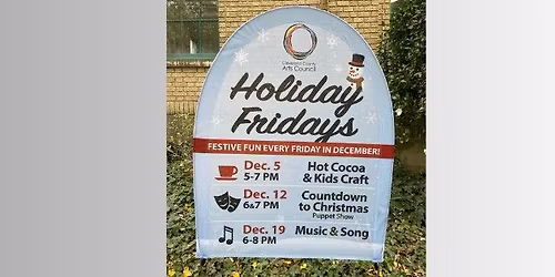 Holiday Fridays -- Music, Cheer, and Singing Loud for All to Hear!