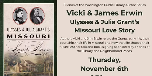 Vicki & James Erwin Ulysses & Julia Grant\u2019s Missouri Love Story
