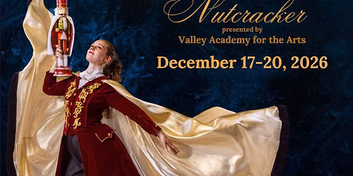 Valley Academy for the Arts: The Nutcracker Ballet