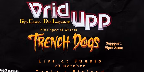 Vrid Upp, Trench Dogs & Viper Arms \/ Level 2, Fuusio Turku
