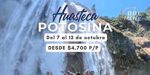 Huasteca Potosina 7 Octubre