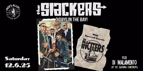 Moe's Alley Presents: The Slackers w\/ The Inciters + DJ Malamento (of The California Honeydrops)