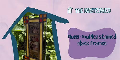 Queer Couples Stained Glass Picture Frames - 2 Sessions