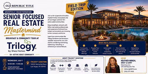 Senior Focused Real Estate Mastermind - Field Trip Edition to Trilogy