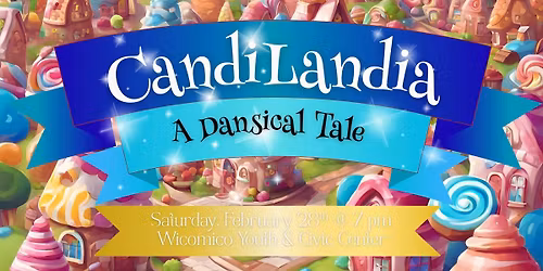 CandiLandia: A Dansical Tale