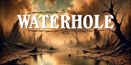 WATERHOLE - Live p\u00e5 Musikhuset Sj\u00f6manskyrkan!