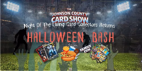 HALLOWEEN BASH with THE JOHNSON COUNTY CARD SHOW