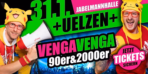 31.01. ★ VENGA VENGA ★ UELZEN (Jabelmannhalle) ★ Die 90er&2000er Partyshow