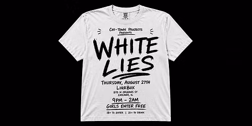 WHITE LIES - WELCOME WEEK PARTY
