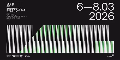 Showcase \u03a7\u03bf\u03c1\u03bf\u03b3\u03c1\u03b1\u03c6\u03af\u03b1\u03c2 \u039a\u03cd\u03c0\u03c1\u03bf\u03c5 \/ Cyprus Choreography Showcase