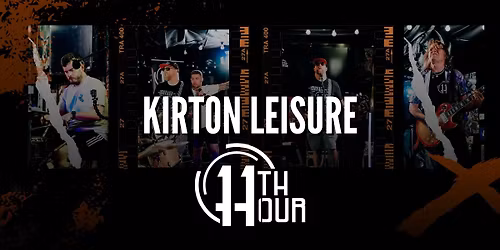 11th Hour Live @ Kirton Leisure