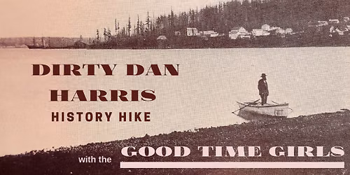 DIRTY DAN HARRIS HISTORY HIKE 