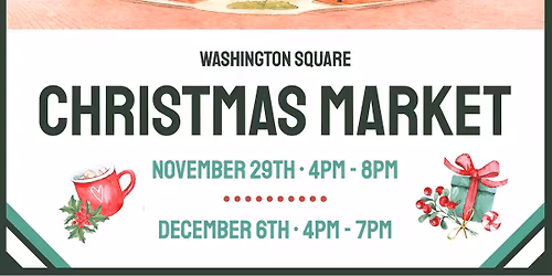 Washington Square Holiday Makers Christmas Market - November 29th AND December 6th, 2025