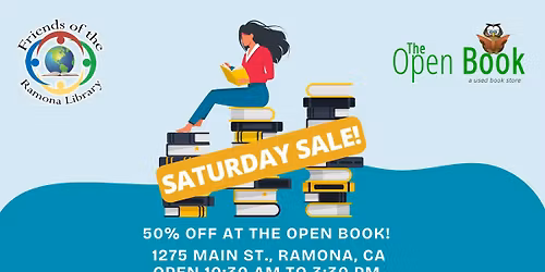 Half-Price Saturdays at The Open Book (at the Ramona Library)