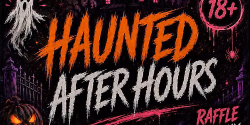 HAUNTED AFTERHOURS PARTY\ud83c\udf83