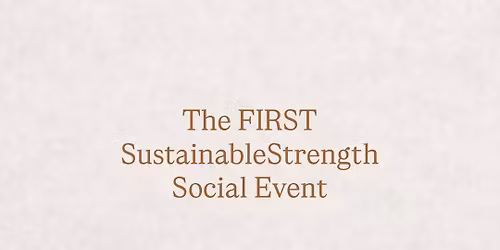 THE FIRST SUSTAINABLESTRENGTH SOCIAL EVENT\ud83d\udeb6\ud83c\udffc\u200d\u2640\ufe0f\u26c5\ufe0f