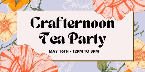 Crafternoon Tea Party at The Makery