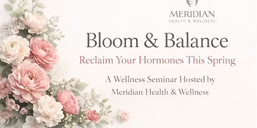 Bloom & Balance: Reclaim Your Hormones this Spring