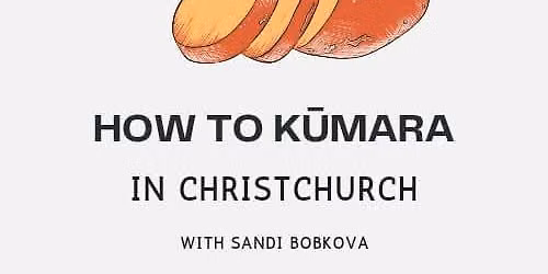 How to K\u016bmara in Christchurch