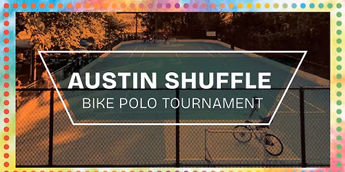 Austin Shuffle Bike Polo Tournament 2025!