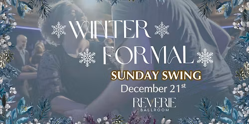 Winter Formal: Swing Dance Social + FREE Drop-In Beginner Lesson (All Ages)