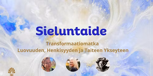 Sieluntaide - Transformaatiomatka : luovuuden, henkisyyden ja taiteen ykseyteen