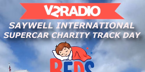 Saywell International Supercar Charity Track Day - Beds for Kids