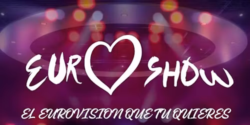 EuroShow: El Eurovisi\u00f3n que t\u00fa quieres