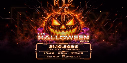 NEX | HALLOWEEN 2026 | 2 FLOORS | TECHNO | PSYTRANCE