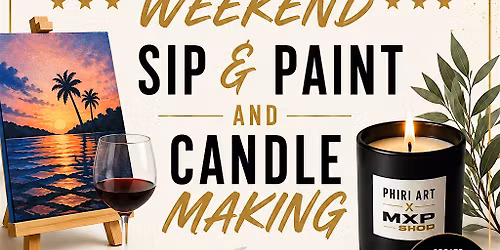 Memorial Day Weekend - Sip & Paint + Candle Making