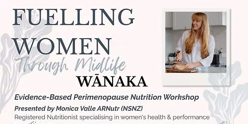 Fuelling Women Through Midlife - Wanaka