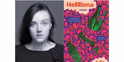 Julia Elliott presents HELLIONS