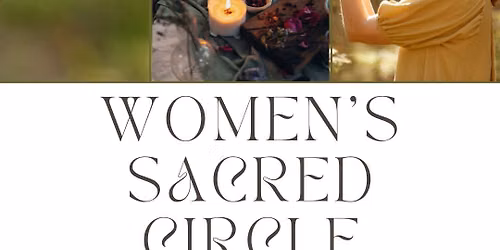 Women's Sacred Circle with Diane Pilatovksy & Alice Gomes