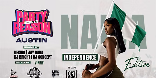 Party 4 No Reason Austin \u2014 Naija Independence Edition