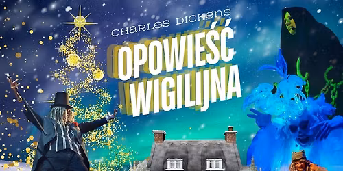 MA\u0141Y TEATR K\u0118PA: \u201eOpowie\u015b\u0107 Wigilijna\u201d Teatr Pana O.