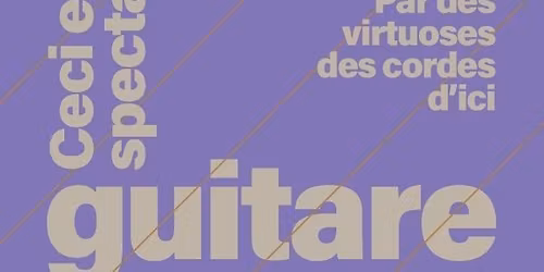 Ceci est un spectacle de guitare