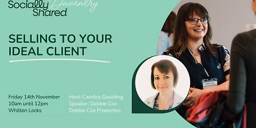 Daventry Northampton Socially Shared - Selling To Your Ideal Client