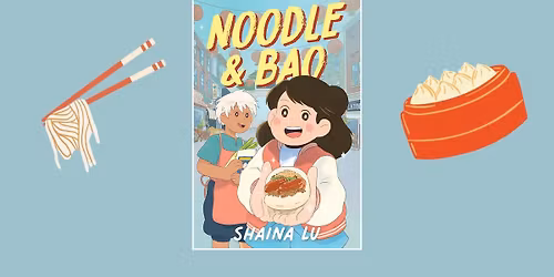 Comics & Crafts: Noodle & Bao (Grades 5-8)