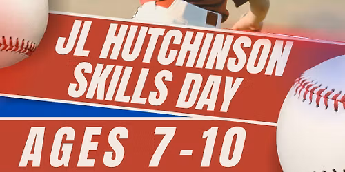 2026 JL Hutchinson Baseball Skills Day