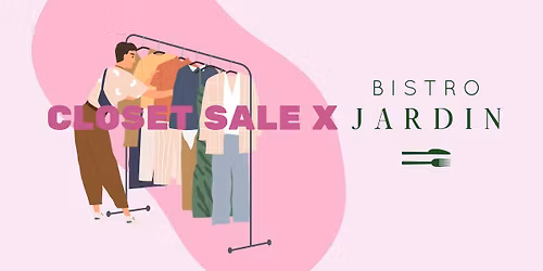 Closet Sale X Bistro Jardin