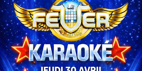 M\u00e9ga KARAOK\u00c9 JEUDI 30 AVRIL VEILLE F\u00c9RI\u00c9 