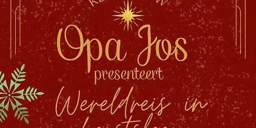 Opa Jos presenteert: Wereldreis in kerstsfeer