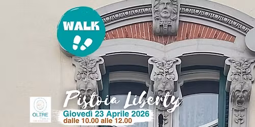 Pistoia Liberty - WALK!