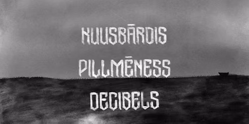 Kuusb\u0101rdis - Pillm\u0113ness - Decibels